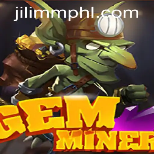 GemMiner: Unearth Riches with JiLiMM.COM