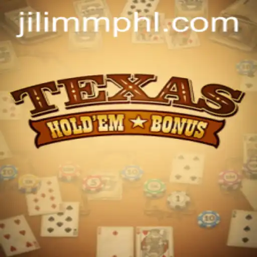 Discovering Texas Hold'em Bonus at JiLiMM.COM